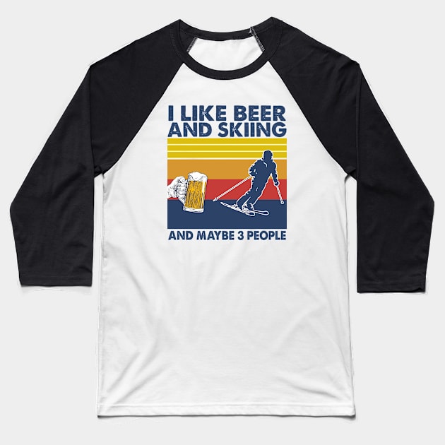 I like beer and skiing and maybe 3 perople Baseball T-Shirt by Shaniya Abernathy